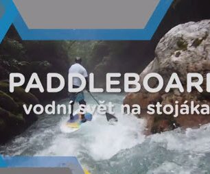 Paddleboard - vodní svět na stojáka